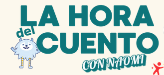 The words La Hora Cuento Con Naomi next to the library mascot, Confetti Yeti