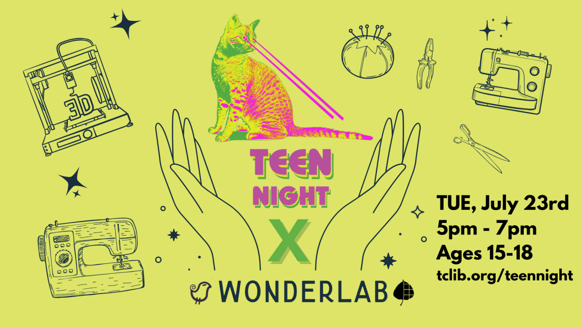 Teen Night X Wonderlab - July 23rd in the Wonderlab from 5pm - 7pm