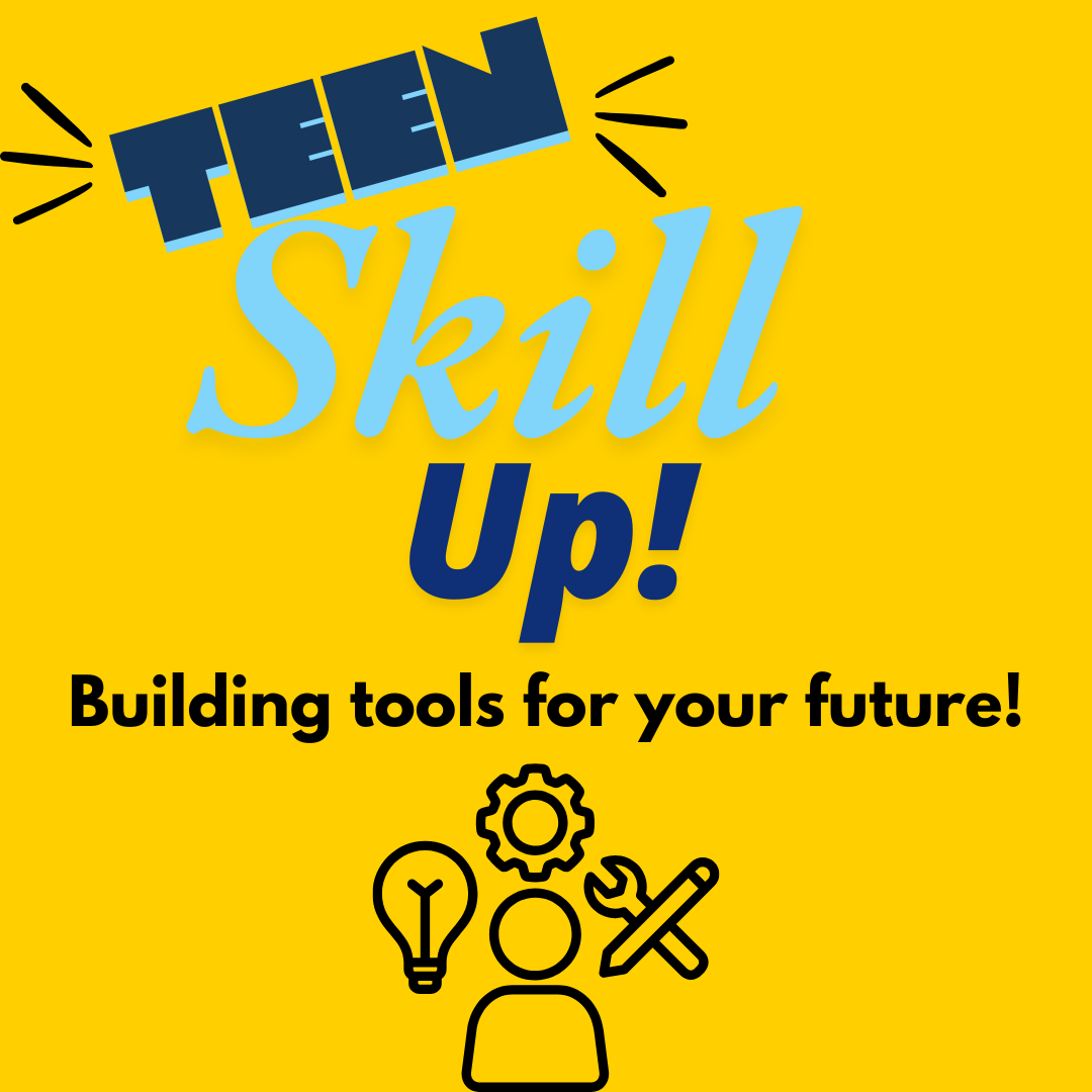 Skill Up! Teen Event